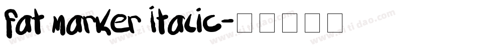 fat marker Italic字体转换